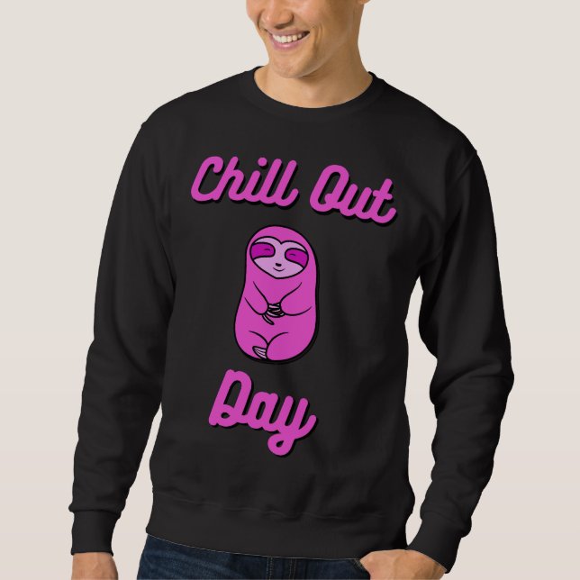 Chill Out Day Pink Sloth Bear Fitted Sweatshirt (Front)