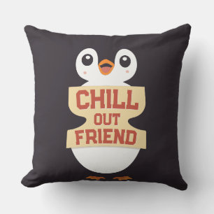 Chill out, friend: Cute Penguin Holding a Sign Cushion
