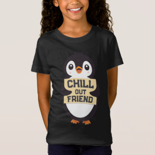 Chill out, friend: Cute Penguin Holding a Sign T-Shirt