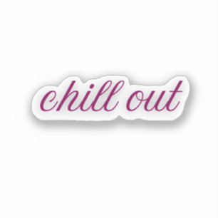 Chill Out Funny Relax Purple Cursive