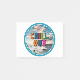 Chill out post-it notes