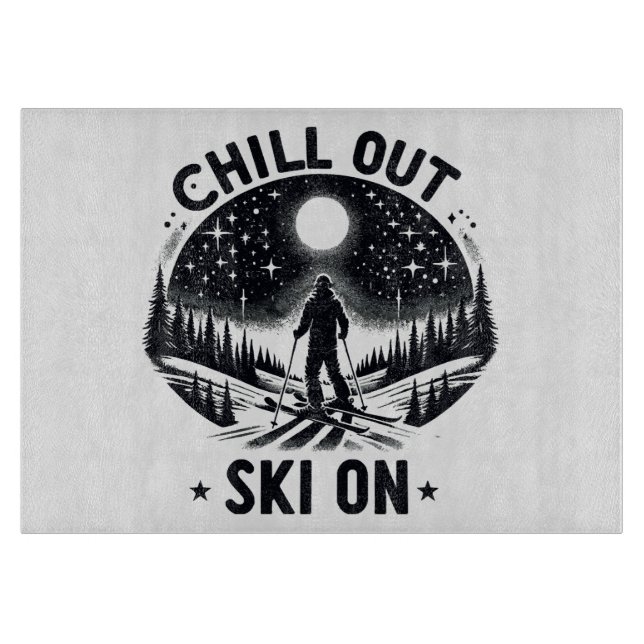 Chill out Ski on Cutting Board (Front)