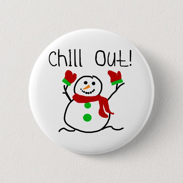 Chill Out Snowman 6 Cm Round Badge (Front)