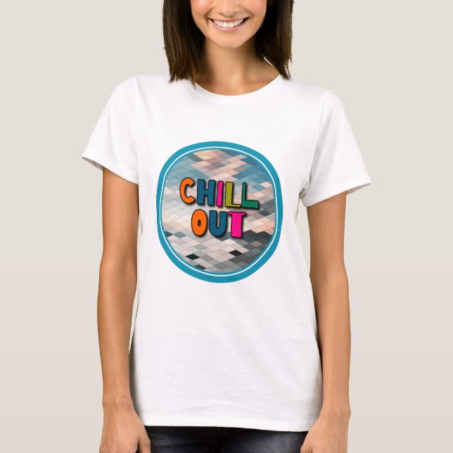Chill out T-Shirt (Front)