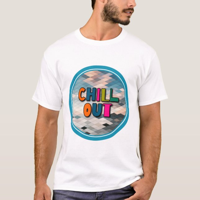 Chill out T-Shirt (Front)