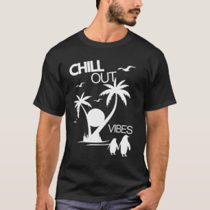 Chill Out Vibes Tee Shirt