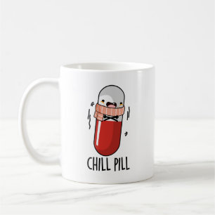 Chill Pill Funny Freezing Medicine Pun  Coffee Mug
