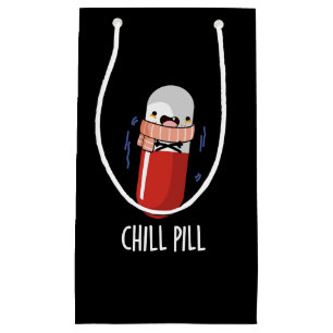Chill Pill Funny Medicine Pun Dark BG Small Gift Bag