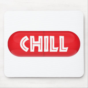 Chill Pill Mouse Pad