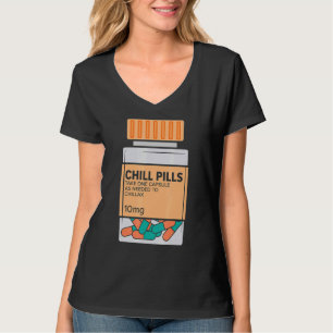 Chill Pills Medical Relax Nursing Medicine Nurse T-Shirt