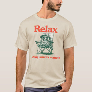 Chill Racoon Vintage - Relax Nothing Is Under Con T-Shirt