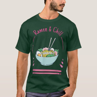 Chill Ramen Anime Noodles Kawaii Japanese Japan Sk T-Shirt