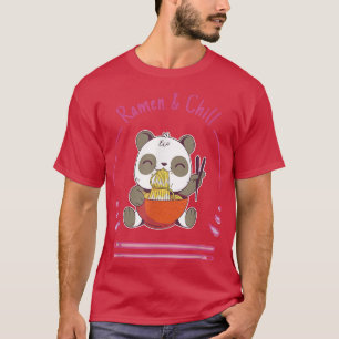Chill Ramen Anime Noodles Kawaii Japanese Panda Sk T-Shirt