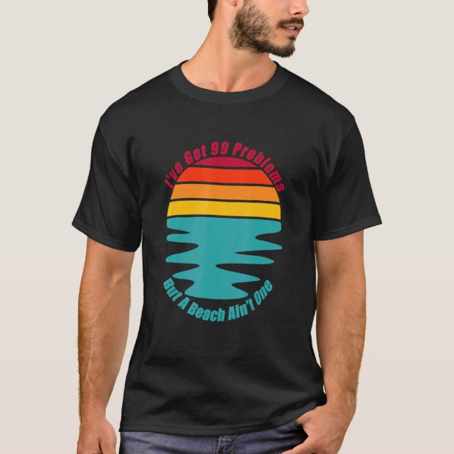 Chill Relax Vacation At The Beach Sand Surf Sun An T-Shirt (Front)