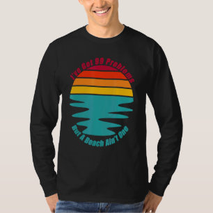 Chill Relax Vacation At The Beach Sand Surf Sun An T-Shirt