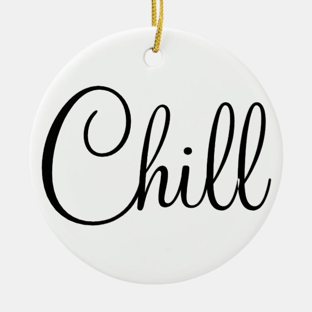 CHILL ROUND ORNAMENT (Front)
