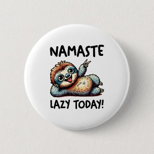 Chill Sloth Namaste Lazy Vibes 6 Cm Round Badge