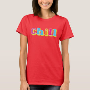 Chill T-Shirt