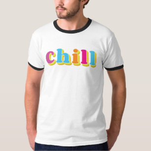 Chill T-Shirt