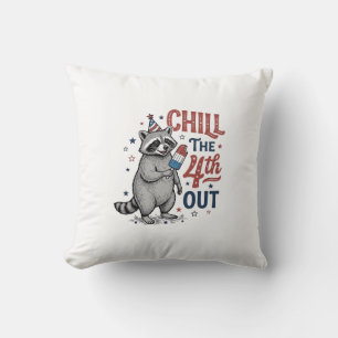 Chill The 4th Out Racoon Patriotic Shirt Design ( Cushion