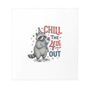 Chill The 4th Out Racoon Patriotic Shirt Design ( Notepad