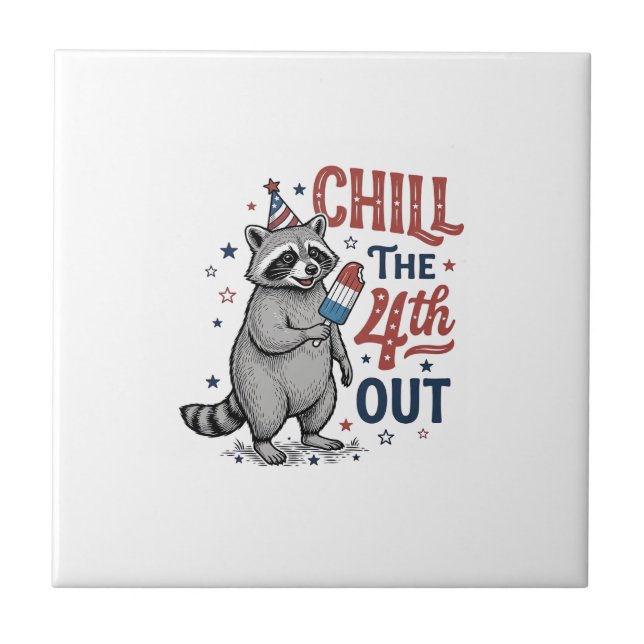 Chill The 4th Out Racoon Patriotic Shirt Design ( Tile (Front)
