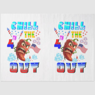 Chill The 4th Out Tissue Paper