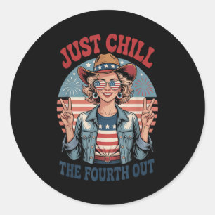 Chill The Fourth Out 4th July Independence Classic Round Sticker