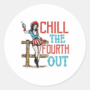 Chill The Fourth Out 4th Of July Patriotic Indepen Classic Round Sticker