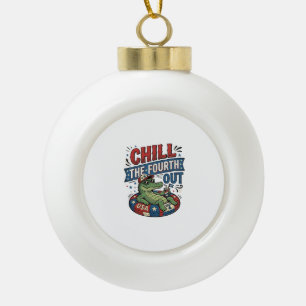 Chill The Fourth Out Funny Alligator Summer Shirt Ceramic Ball Christmas Ornament