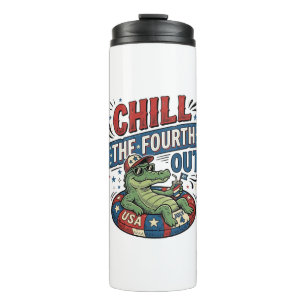 Chill The Fourth Out Funny Alligator Summer Shirt Thermal Tumbler