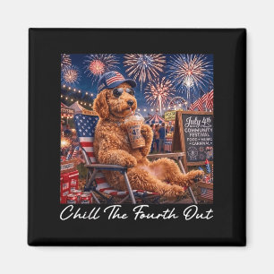 Chill The Fourth Out Funny Goldendoodle Coffee 4th Magnet