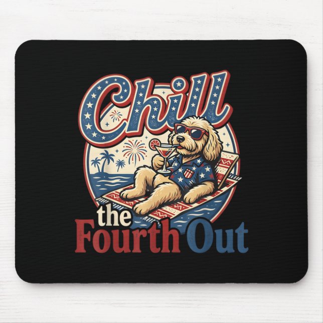 Chill The Fourth Out Funny Goldendoodle Dog Lover Mouse Pad (Front)