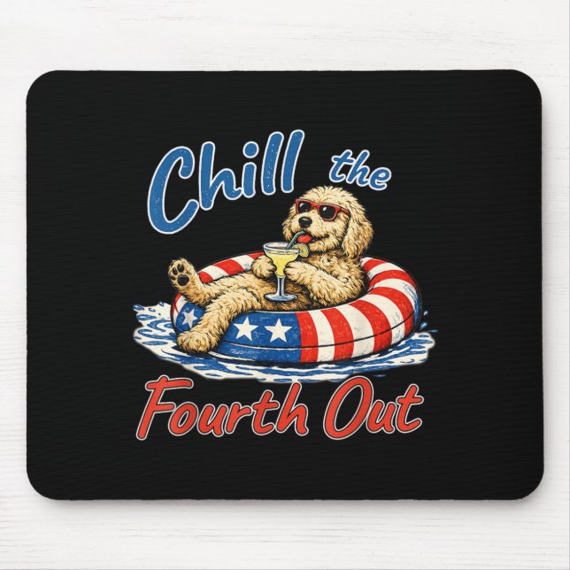 Chill The Fourth Out Funny Goldendoodle Dog Lover Mouse Pad (Front)