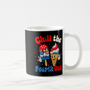 Chill The Fourth Out Funny Ice Cream 4th of July Coffee Mug