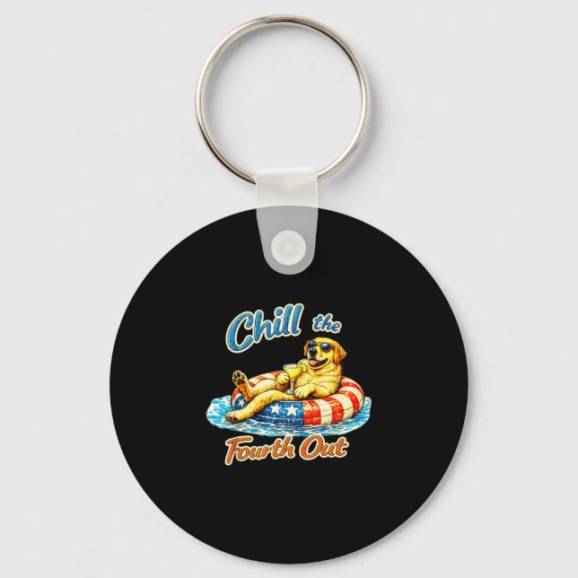 Chill the fourth out funny labrador dog lover  key ring (Front)