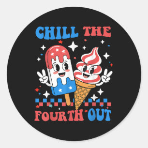 Chill The Fourth Out Funny Patriotic 4th Of July P Classic Round Sticker