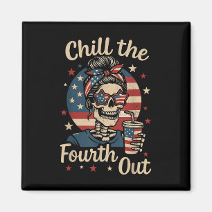 Chill The Fourth Out Funny Skeleton 4th Of July Pa Magnet