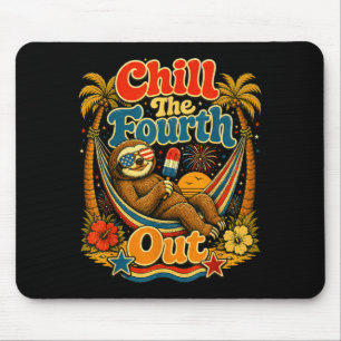 Chill the fourth out funny sloth summer vacation  mouse pad
