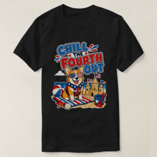 Chill the Fourth Out Patriotic Corgi T-Shirt