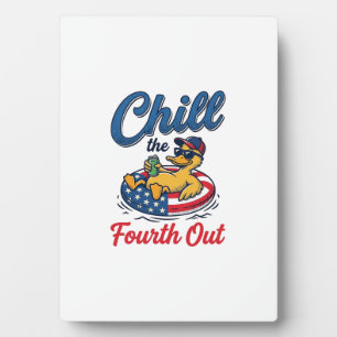 Chill the Fourth Out Patriotic Duck T-Shirt Design Plaque