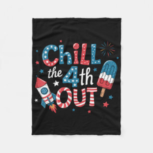 Chill The Fourth Out Popsicle 4th Of July Mens Wom Fleece Blanket