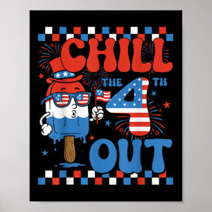 Chill The Fourth Out Popsicle 4th Of July Mens Wom Poster