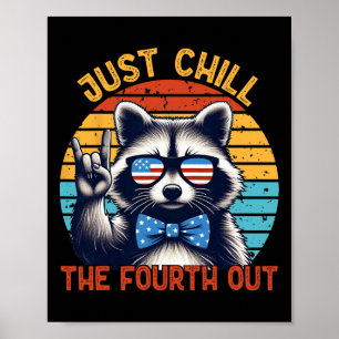 Chill The Fourth Out Racoon 4th Of July Vintage  Poster
