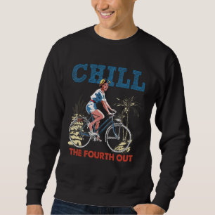 Chill The Fourth Out Retro Bicycle Girl Happy 4th  Sweatshirt