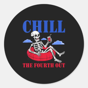 Chill The Fourth Out Skeleton Usa Patriotic 4th Of Classic Round Sticker