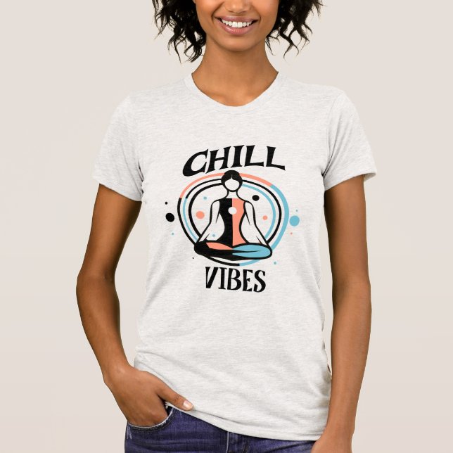 Chill Vibes | Meditation  T-Shirt (Front)