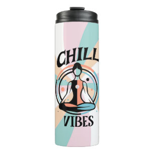Chill Vibes Meditation Thermal Tumbler