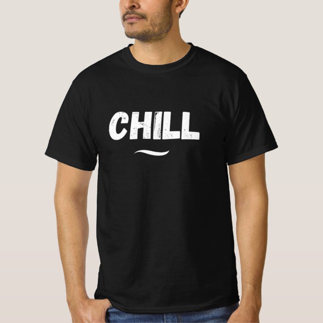 Chill Vibes Only basic t-shirt  (Front)