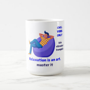 Chill Vibes Only Coffee Mug